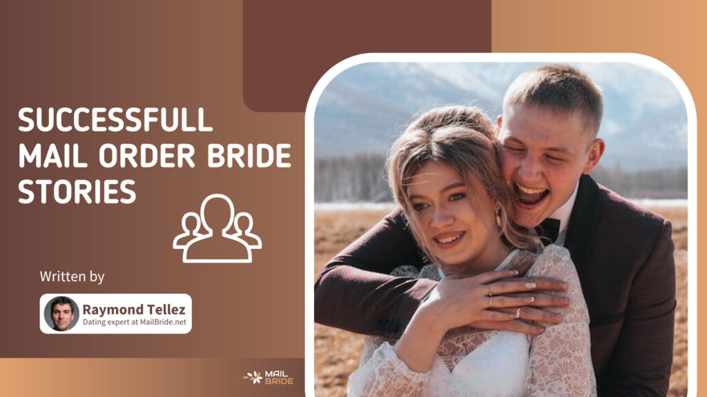 Successful Mail Order Bride Stories Where It Worked Out